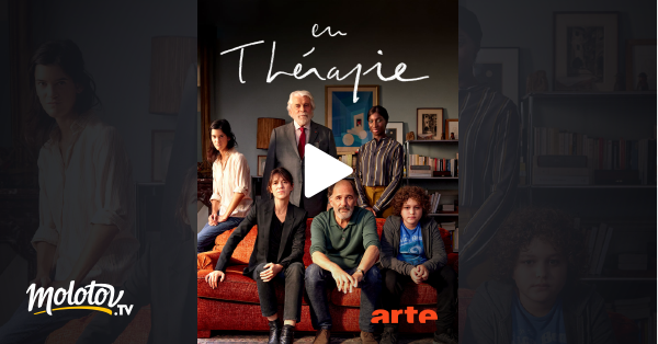 Regarder En Thérapie En Replay En thérapie en Streaming & Replay sur Arte - Molotov.tv