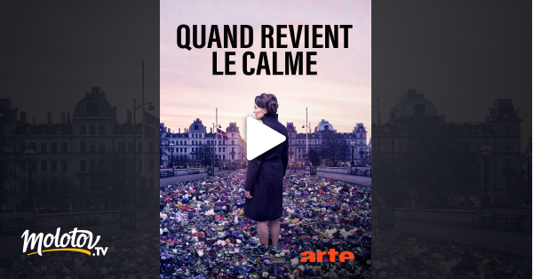 Quand Revient Le Calme Quand revient le calme en Streaming & Replay sur Arte - Molotov.tv