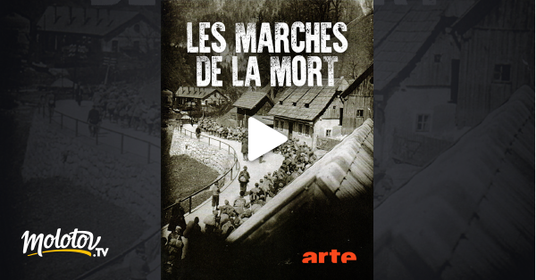 Les marches de la mort  printemps 1944  printemps 1945 en Streaming