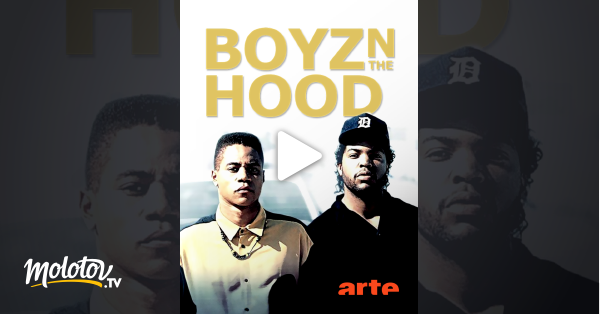 Boyz N The Hood En Francais Boyz'n the Hood en Streaming - Molotov.tv