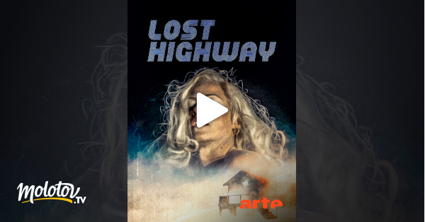 Lost Highway Streaming Vf Lost Highway en Streaming - Molotov.tv