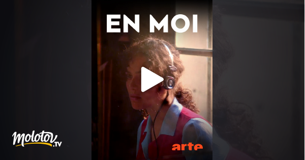 En moi en streaming gratuit sur Arte