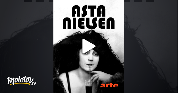 Asta Nielsen Licône Moderne Du Cinéma Muet En Streaming Gratuit 