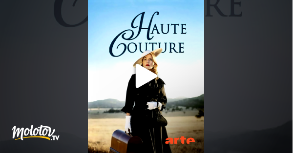Haute couture en Streaming - Molotov.tv