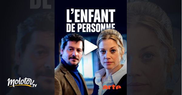 L'enfant De Personne Streaming L'enfant de personne en Streaming - Molotov.tv