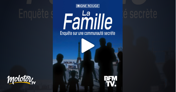 la famille enquete sur une communaute secrete en streaming replay sur bfmtv molotov tv