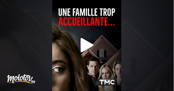 Une Famille Trop Accueillante Une famille trop accueillante... en Streaming - Molotov.tv