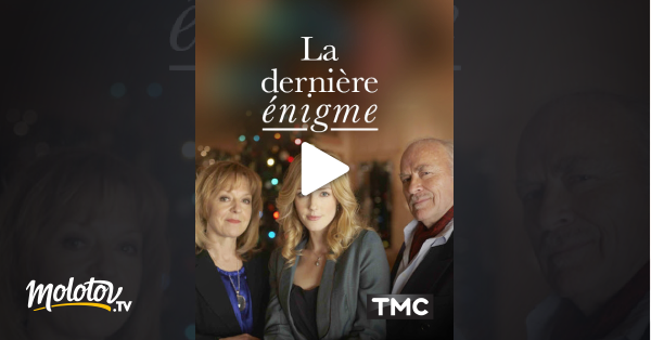 La dernière énigme en streaming sur TMC