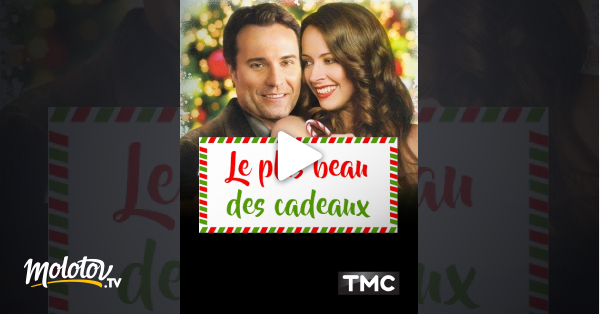 Le Plus Beau Des Cadeaux Streaming Le plus beau des cadeaux en Streaming - Molotov.tv