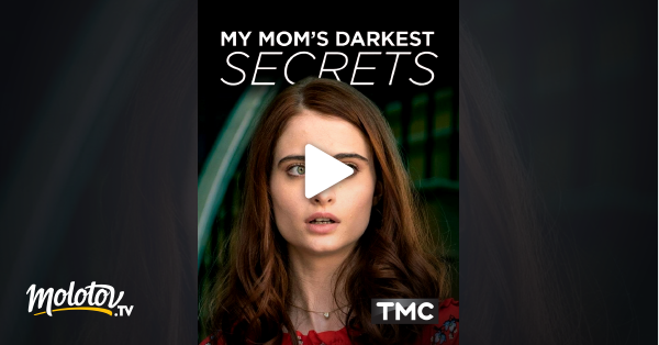 My Moms Darkest Secrets En Streaming 