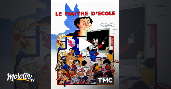 Le Maitre D Ecole En Streaming Molotov Tv