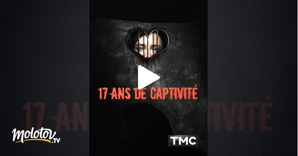 Née En Captivité Streaming 17 ans de captivité en Streaming - Molotov.tv