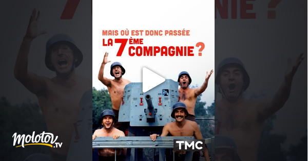 Mai Ou Est Donc Passée La 7eme Compagnie Streaming Mais où est donc passée la 7e compagnie ? en Streaming - Molotov.tv