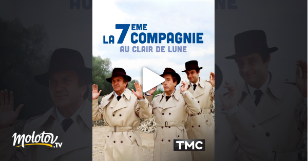La Septieme Compagnie Au Claire De Lune Streaming La 7ème compagnie au clair de lune en Streaming - Molotov.tv