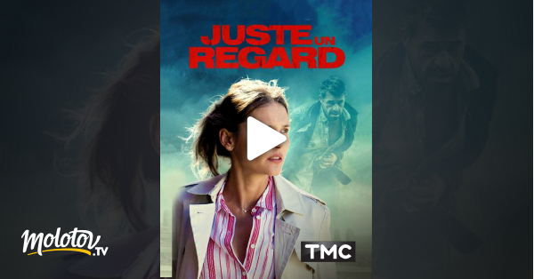 Juste Un Regard Streaming Juste un regard en Streaming - Molotov.tv