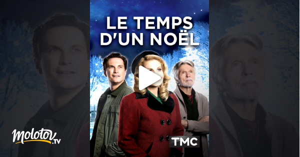Le Temps D Un Noël Le temps d'un Noël en Streaming - Molotov.tv