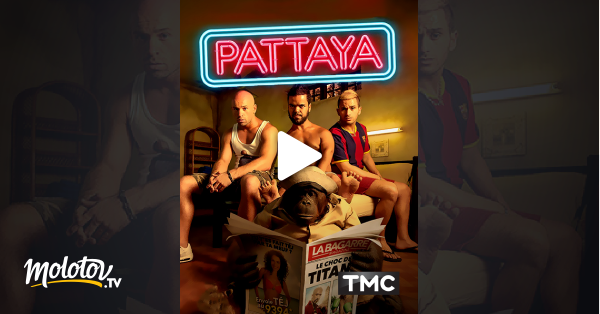 Regarder Pataya En Streaming Pattaya en Streaming - Molotov.tv