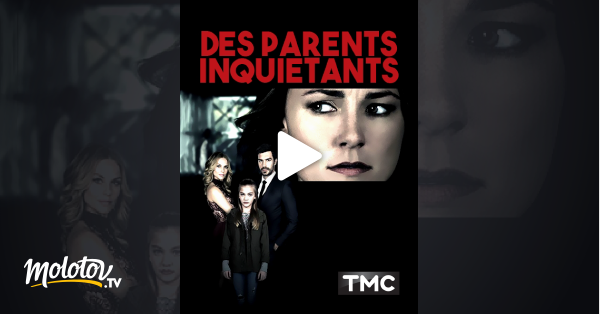 Des Parents Inquiétants Streaming Des parents inquiétants en Streaming - Molotov.tv