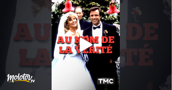 Au Nom De La Vérité Streaming Au nom de la vérité en Streaming - Molotov.tv