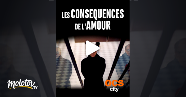 Les Consequences De L Amour En Streaming Molotov Tv