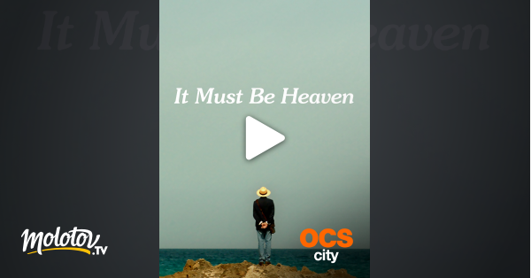 It Must Be Heaven Streaming It Must Be Heaven en Streaming - Molotov.tv