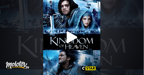 Kingdom Of Heaven Streaming Vostfr Kingdom of Heaven (version longue) en Streaming - Molotov.tv
