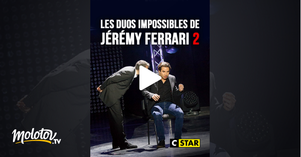 Les Duos Impossibles De Jérémy Ferrari Streaming Les duos impossibles de Jérémy Ferrari 2 en Streaming - Molotov.tv