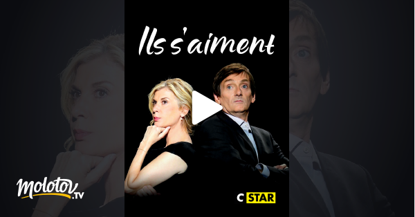 Ils S'aiment... Enfin Presque Streaming Ils s'aiment en Streaming - Molotov.tv