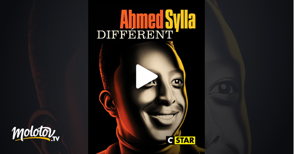 Ahmed Sylla Différent Streaming Gratuit Ahmed Sylla : Différent en Streaming sur CSTAR - Molotov.tv