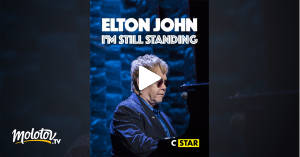 Elton John Streaming Vf Elton John : «I'm Still Standing» en Streaming - Molotov.tv
