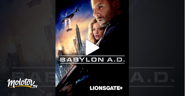 Babylon A.d. Streaming Vf Babylon A.D. en Streaming sur StarzPlay - Molotov.tv