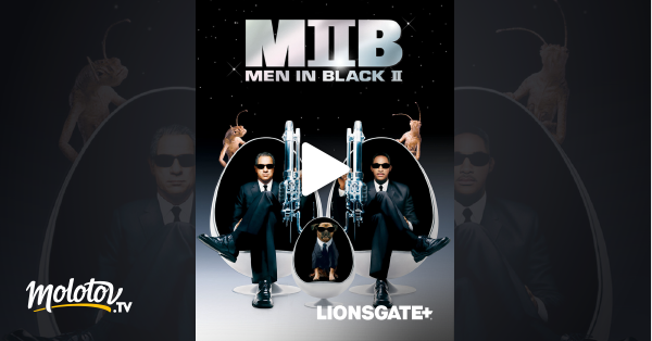 Men In Black 2 Stream Men in Black II en Streaming sur StarzPlay - Molotov.tv