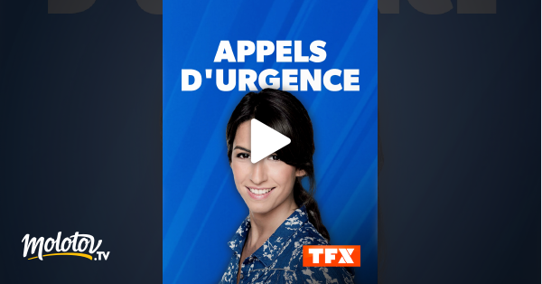 Appel D Urgence Streaming Appels d'urgence en Streaming sur TFX - Molotov.tv