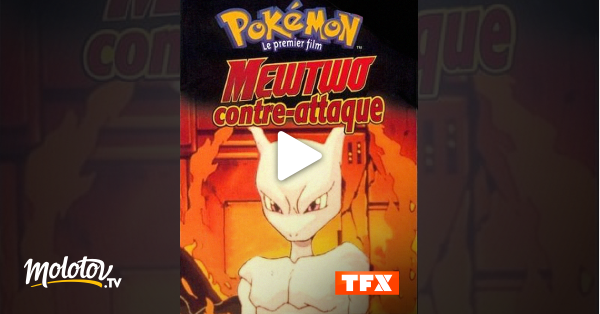 Pokémon Le Film Streaming Pokémon, le film : Mewtwo contre-attaque en Streaming - Molotov.tv