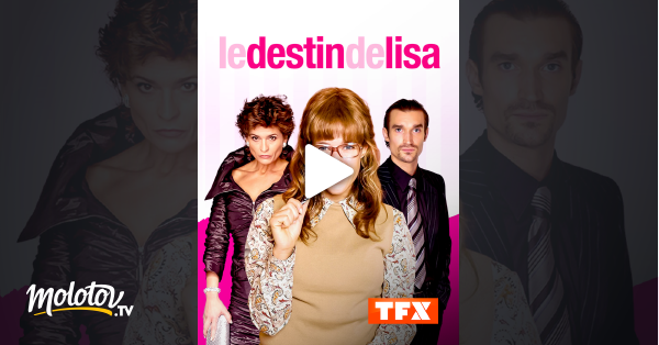 Le Destin De Lisa En Streaming Molotov Tv