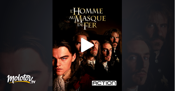 L Homme Au Masque De Fer Streaming L'homme au masque de fer en Streaming - Molotov.tv