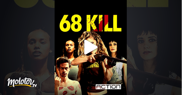 68 Kill Streaming Vostfr 68 Kill en Streaming - Molotov.tv