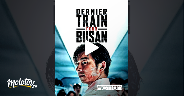 Dernier Train Pour Busan 2 Streaming Dernier train pour Busan en Streaming sur Action - Molotov.tv