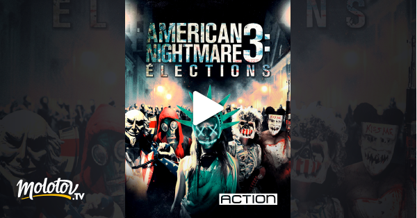 American Nightmare 3 Streaming Vf Gratuit American Nightmare 3 : élections en Streaming sur Action - Molotov.tv