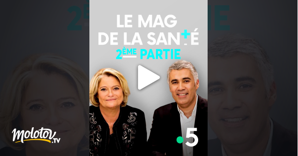 Ces Messieurs De La Santé Streaming Le magazine de la santé 2ème partie en Streaming - Molotov.tv