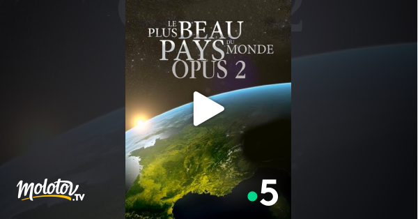 Le plus beau pays du monde opus 2 en streaming gratuit