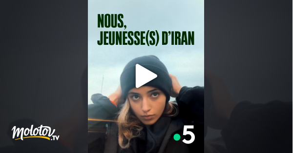 Nous, jeunesse(s) d'Iran en streaming gratuit sur France 5