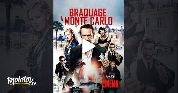 Braquage à Monte-carlo Streaming Braquage à Monte-Carlo en Streaming sur MANGO Cinéma - Molotov.tv