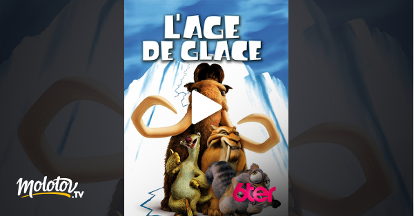 L Age De Glace En Streaming Molotov Tv