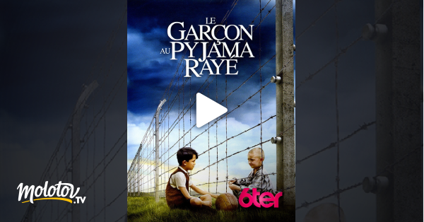 Le Garcon Au Pyjamas Rayé Streaming Le garçon au pyjama rayé en Streaming - Molotov.tv