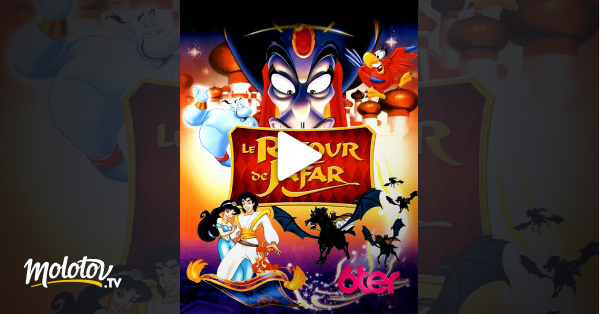 Le Retour De Jafar Streaming Le retour de Jafar en Streaming - Molotov.tv