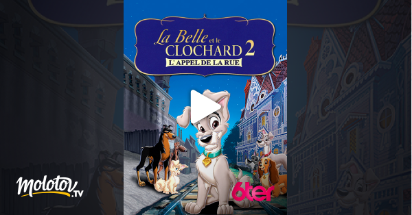 La Belle Et Le Clochard 2 Streaming La belle et le clochard 2 : l'appel de la rue en Streaming - Molotov.tv