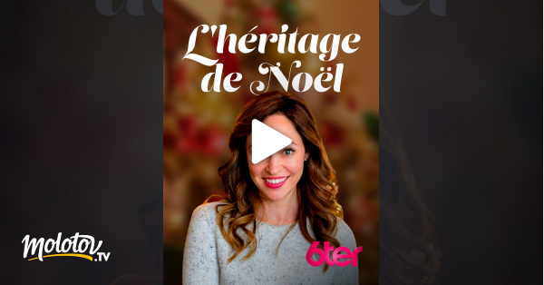 L Héritage De Noel Streaming L'héritage de Noël en Streaming - Molotov.tv