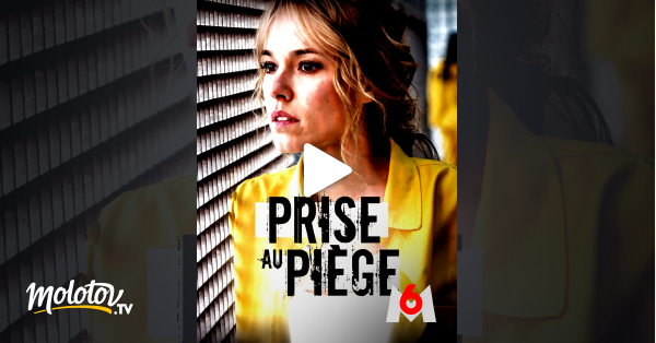 Prise Au Piege Streaming Prise au piège en Streaming - Molotov.tv