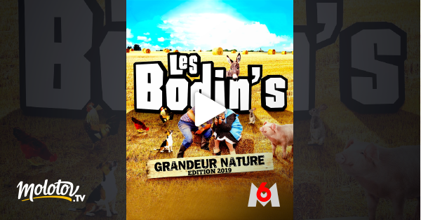 Les Bodin's : Grandeur Nature - Edition 2019 En Streaming Sur M6